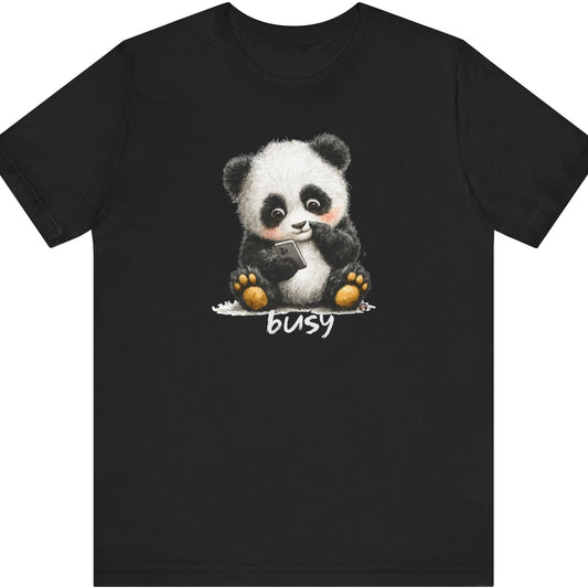 Fat Belly Panda “Busy (phone)” unisex tee for men and women — cheeky panda ignoring calls, playful Too Cute to Behave design on black background.