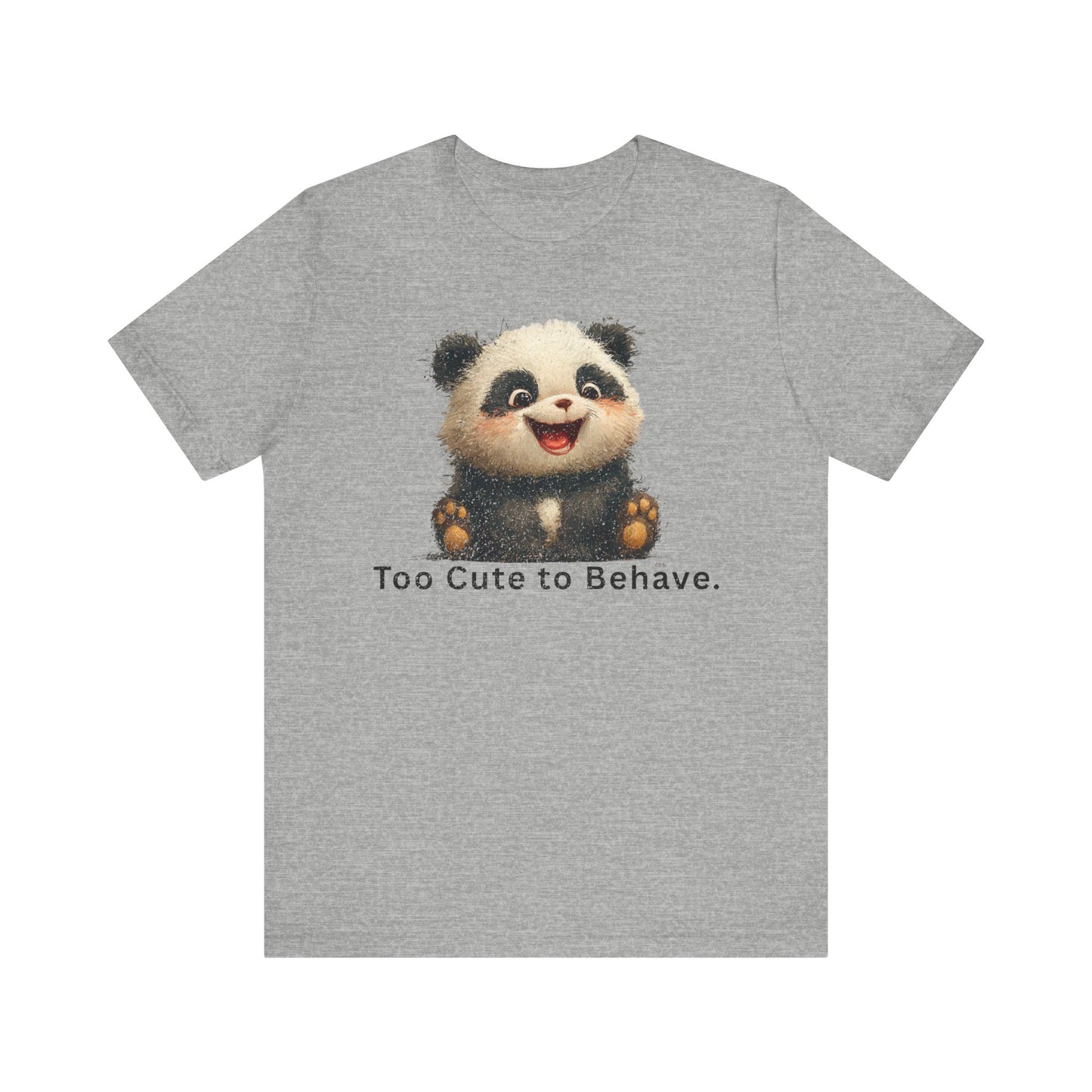 Fat Belly Panda™ “Too Cute to Behave” unisex tee for men and women — mischievous chibi panda with playful grin and innocent eyes, signature Too Cute to Behave design on grey background.