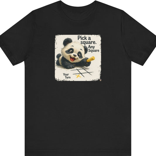 Fat Belly Panda™ “Pick a Square — Your Turn” unisex tee for men and women — cheeky panda with chalk tic-tac-toe grid, playful Too Cute to Behave design on black background.